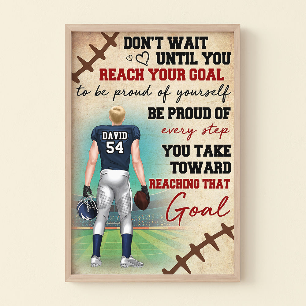 Personalized American Football Player Poster - Be Proud Of Every Step You Take Toward - Poster & Canvas - GoDuckee