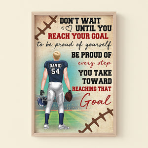 Personalized American Football Player Poster - Be Proud Of Every Step You Take Toward - Poster & Canvas - GoDuckee