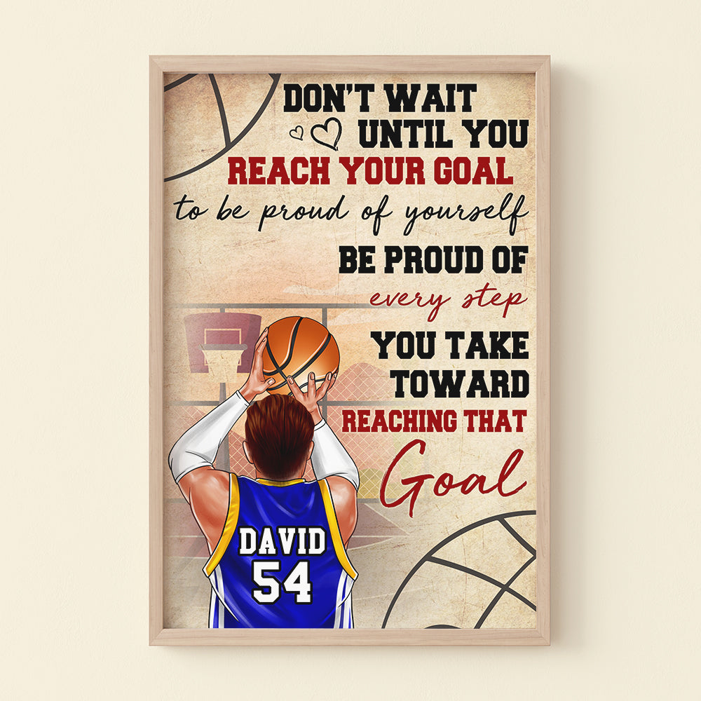 Personalized Basketball Player Poster - Don't Wait Until You Reach Your Goal - Basketball Back View - Poster & Canvas - GoDuckee