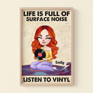 Personalized Vinyl Girl Poster - Life Is Full Of Surface Noise - Poster & Canvas - GoDuckee