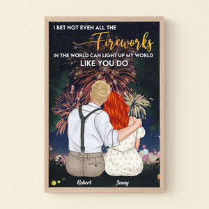 I Bet Not Even All The Fireworks In The World Can Light Up My World Like You Do, Personalized Couple Poster & Canvas - Poster & Canvas - GoDuckee