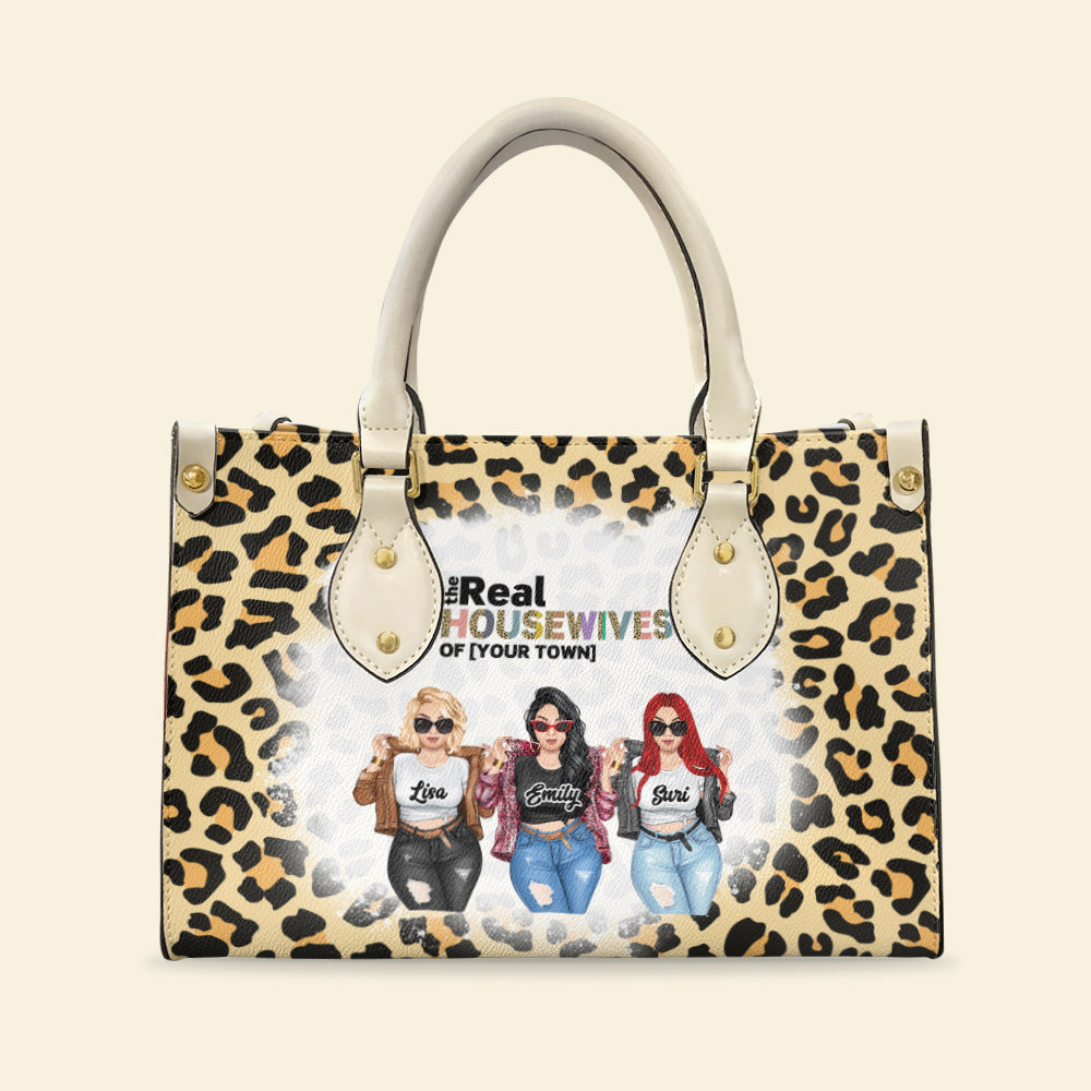 The Real Housewives Of Your Town - Personalized Leather Bag - Gift For Sisters - Leopard Pattern - Leather Bag - GoDuckee