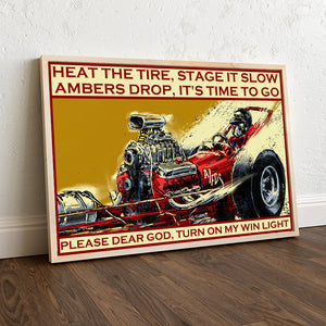 Drag Racing Poster - Heat The Tire, Stage It Slow - Poster & Canvas - GoDuckee