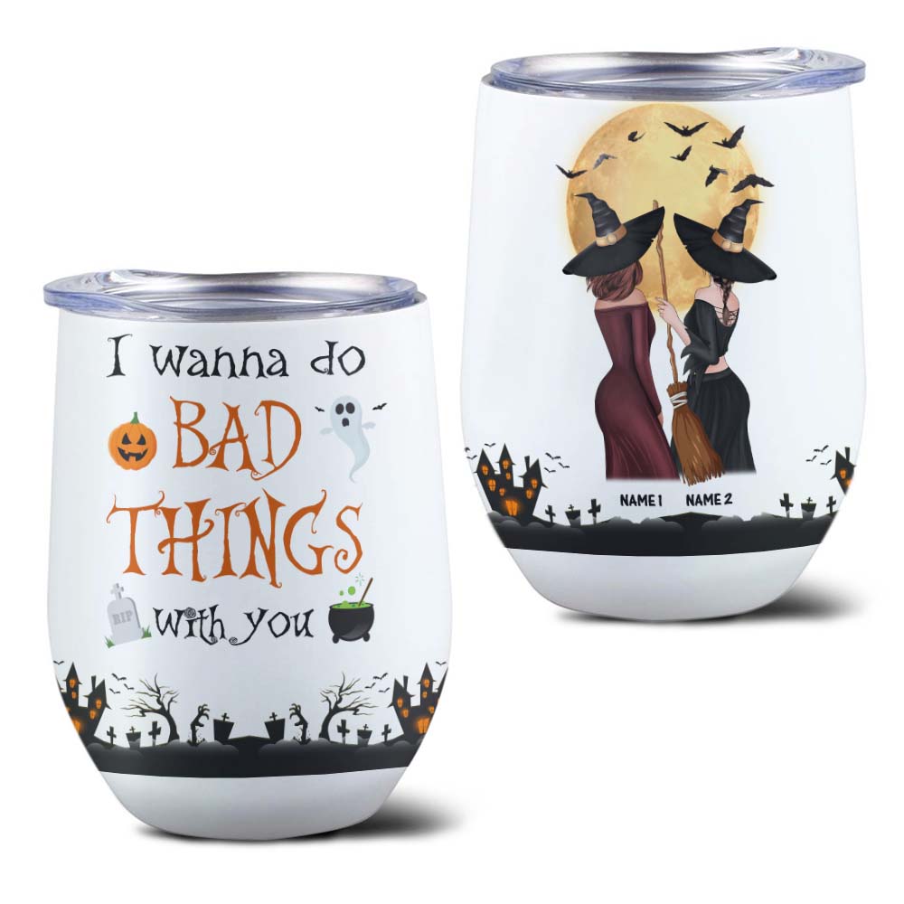 Personalized Witches Bestie Wine Tumbler - I wanna do bad things with you - Wine Tumbler - GoDuckee