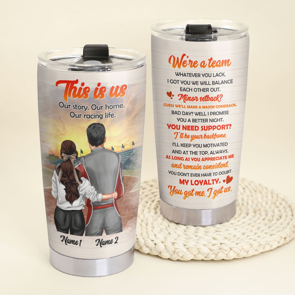 Personalized Racing Couple Tumbler - For Racing Girl We're A Team - Tumbler Cup - GoDuckee