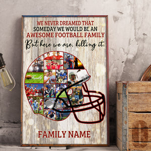 Custom Football Helmet Photo Poster - We Never Dream That Someday We Would Be An Awesome Football Family - Poster & Canvas - GoDuckee