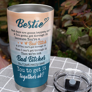 Personalized Friends Tumbler - You To Get It Together Ok? - Sister, BFF - Tumbler Cup - GoDuckee