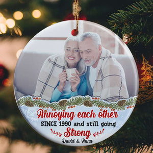 Products Custom Photo - Annoying Each Other And Still Going Strong, Personalized Couple Ceramic Ornament, Christmas Gift - Ornament - GoDuckee