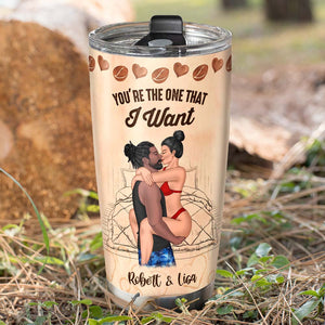 You're The One That I Want, Personalized Tumbler, Gifts For Naughty Couple - Tumbler Cup - GoDuckee