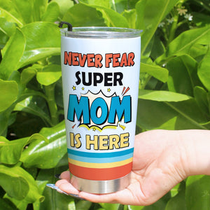 Super Mom Is Here - Personalized Tumbler - Mother's Day Gift - Tumbler Cup - GoDuckee