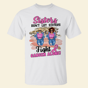 Breast Cancer Awareness - Personalized Leopard Sister Shirt - Don't Let Sisters Fight Cancer Alone - Shirts - GoDuckee