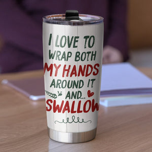 I Love You Wrap Both My Hands Around It And Swallow Personalized Camping Couple Tumbler, Gift For Couple - Tumbler Cup - GoDuckee