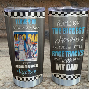 Custom Racing Dad Photo Tumbler - I Love You To The Moon And All Around The Race Track dtracing2104 - Tumbler Cup - GoDuckee