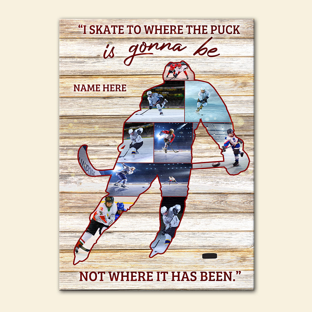 Custom Hockey Plater Photo Poster - I Skate To Where The Puck Is Gonna Be - Poster & Canvas - GoDuckee