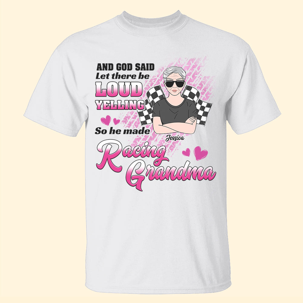 Personalized Gifts Ideas For Racing Girl And god said let there be loud yelling Custom Shirts - Shirts - GoDuckee