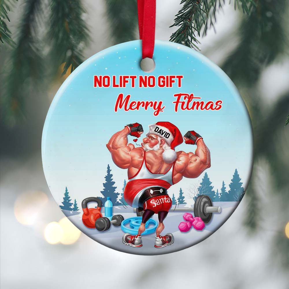 Santa Weight Lifting No Lift No Gift, Personalized Ceramic Ornament, F -  GoDuckee