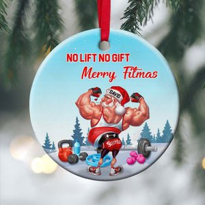 Santa Weight Lifting No Lift No Gift, Personalized Ceramic Ornament, Fitness Gift For Christmas - Ornament - GoDuckee
