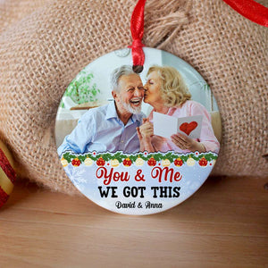 Products Custom Photo - You And Me We Got This, Personalized Couple Ceramic Ornament, Christmas Gift - Ornament - GoDuckee