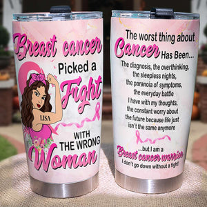 Personalized Strong Women Tumbler, Breast Cancer Awareness Month, Picked A Fight With The Wrong Woman - Tumbler Cup - GoDuckee