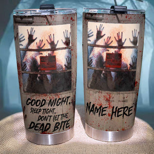 Horror Tumbler - Good Night Sleep Tight Don't Let The Dead Bite - Tumbler Cup - GoDuckee