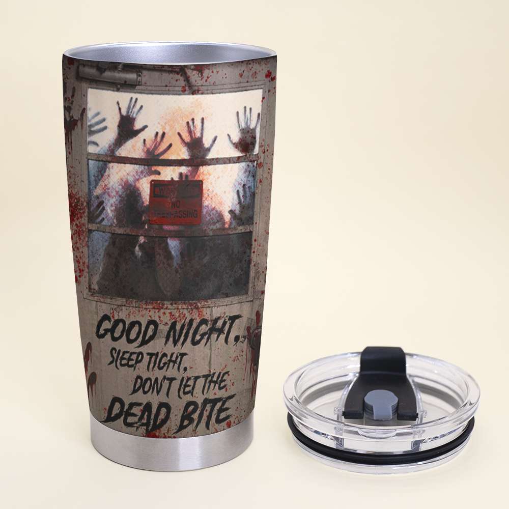 Horror Tumbler - Good Night Sleep Tight Don't Let The Dead Bite - Tumbler Cup - GoDuckee