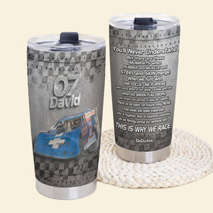 Personalized Dirt Track Racing Tumbler - You'll Never Understand But There Are These Moments - Tumbler Cup - GoDuckee