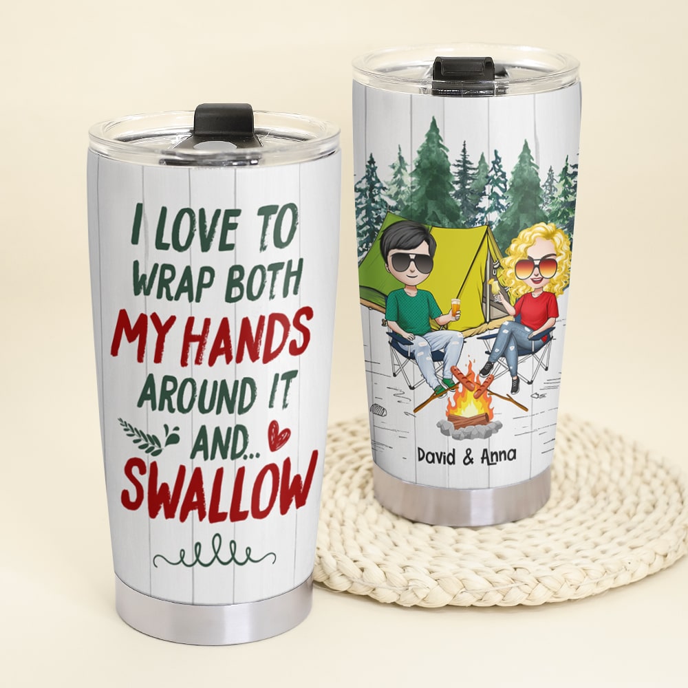 I Love You Wrap Both My Hands Around It And Swallow Personalized Camping Couple Tumbler, Gift For Couple - Tumbler Cup - GoDuckee