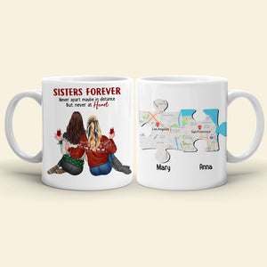 Sisters Forever Never Apart Maybe In Distance But Never At Heart - Personalized Sisters Mug - Custom Map - Coffee Mug - GoDuckee