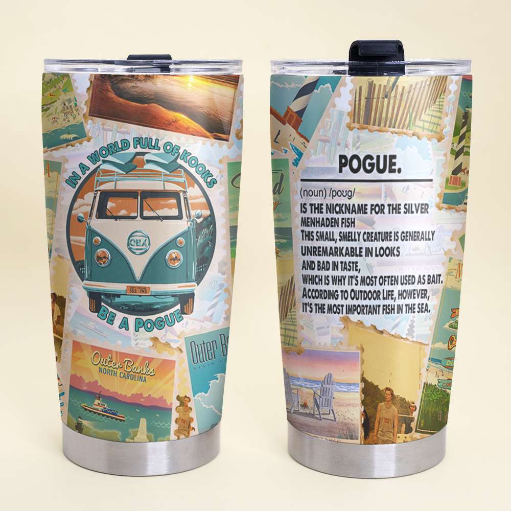 Personalized Camping Tumbler - In A World Full Of Kooks Be A Pogue - Tumbler Cup - GoDuckee