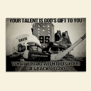 Personalized Hockey Safety Equipment Poster - Your Talent Is God's Gift To You - Poster & Canvas - GoDuckee