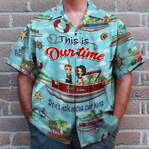 Personalized Pontoon Couple Hawaiian Shirt - This Is Our Time - Beach Pattern - Hawaiian Shirts - GoDuckee