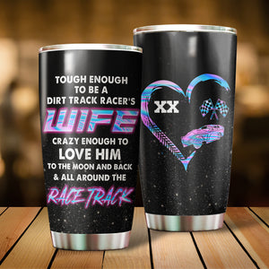 Personalized Dirt Track Racing Wife Tumbler - Tough Enough To Love Him - Tumbler Cup - GoDuckee