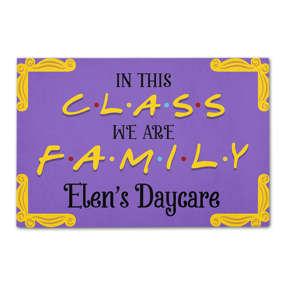Friends Classroom Doormat - Custom Teacher's Name - In this class we are family - Doormat - GoDuckee