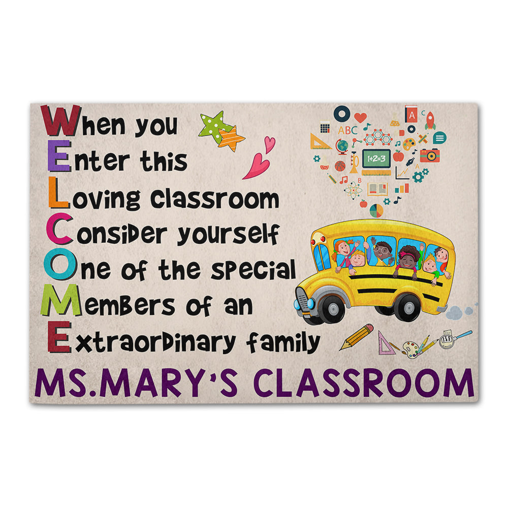 Welcome To Classroom Doormat - When you enter this loving classroom - Custom Teacher's Name - Doormat - GoDuckee