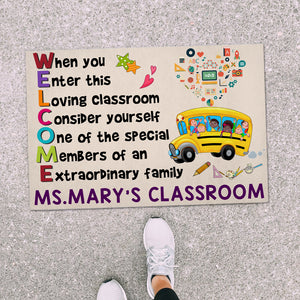 Welcome To Classroom Doormat - When you enter this loving classroom - Custom Teacher's Name - Doormat - GoDuckee