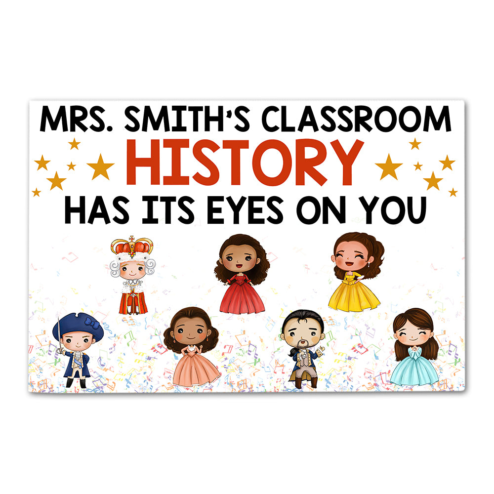 Classroom Doormat - Custom Teacher's Name - History Has Its Eyes On You - Prince & Princess - Doormat - GoDuckee