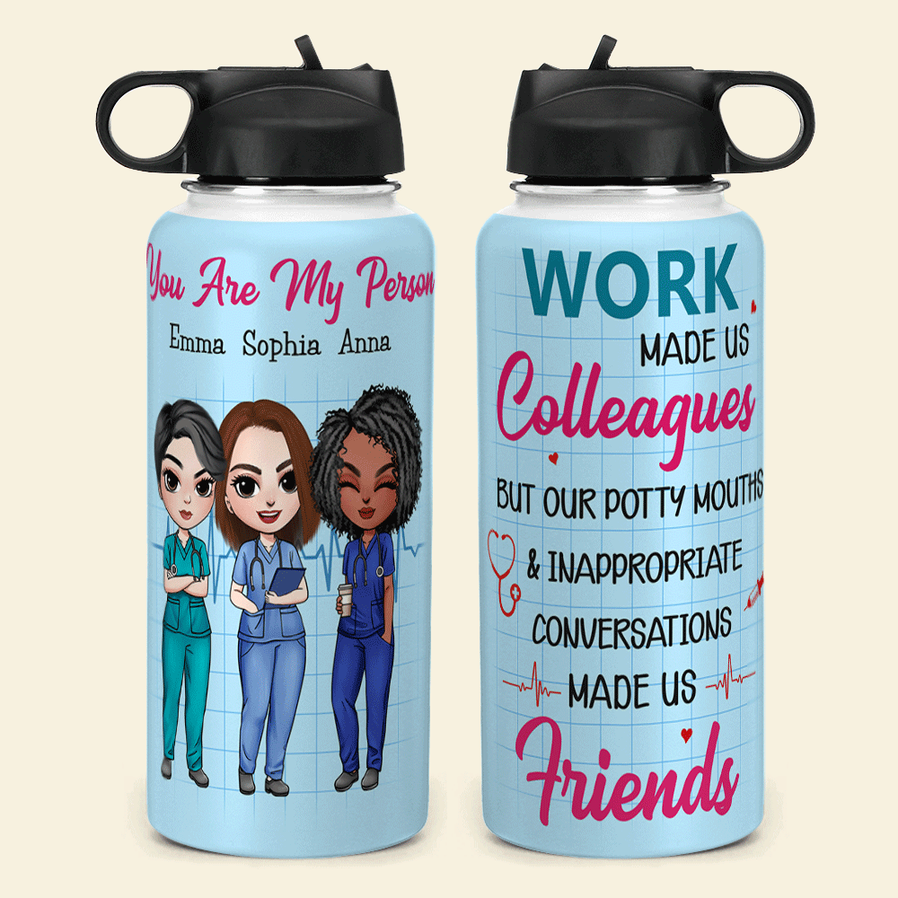 Personalized Nurse Besties Water Bottle - Work Made Us Colleagues But Our Potty Mouths