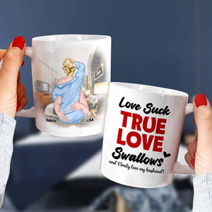 Funny Couple Personalized Mug Love Suck True Love Swallow - Coffee Mug - GoDuckee