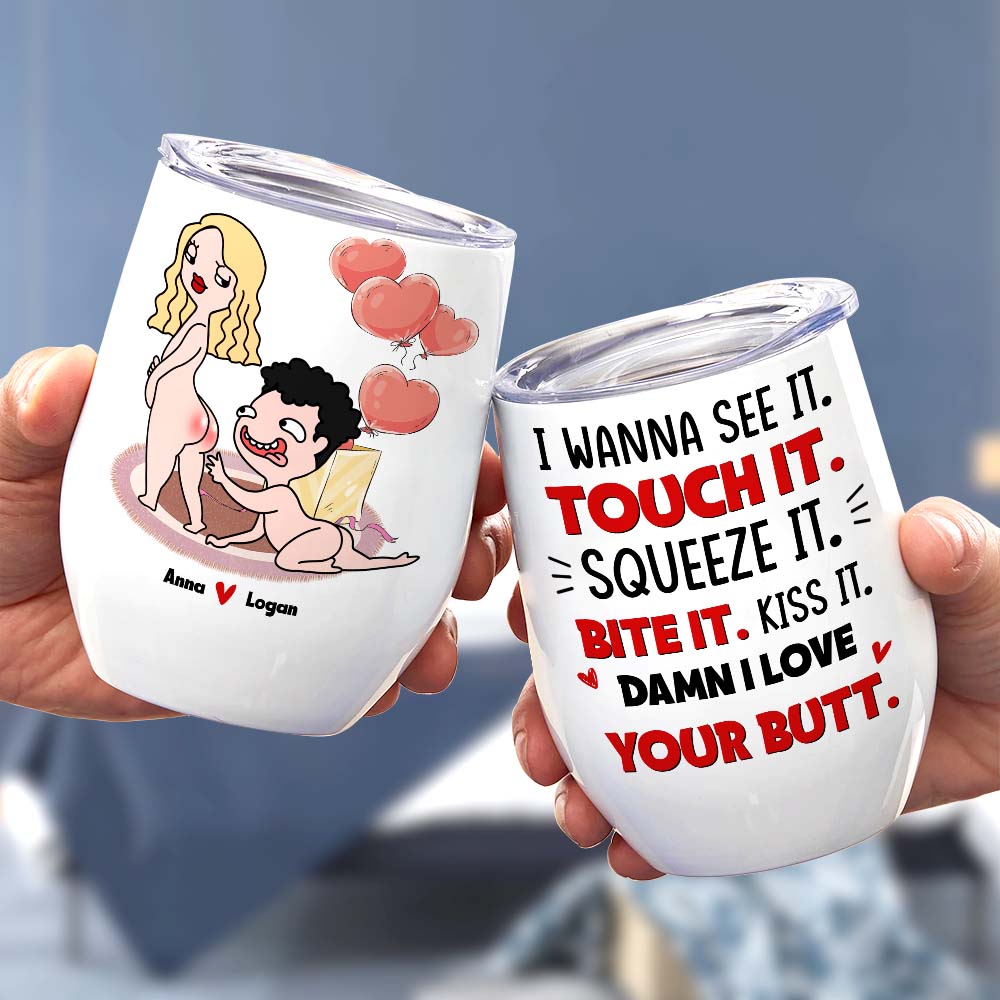 I Wanna See It Touch It, I Love Your Butt Personalized Mug, Funny Gift For Couple - Coffee Mug - GoDuckee