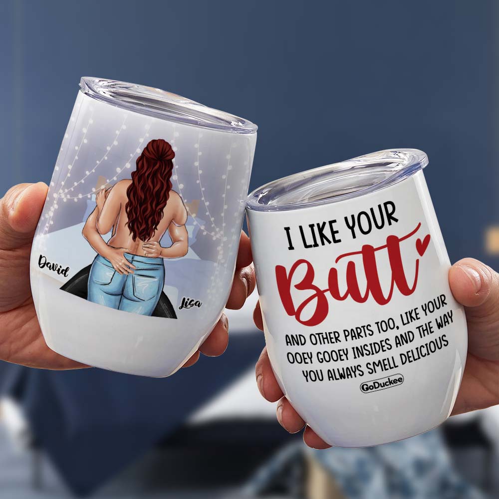 Couple I Like Your Butt And Other Parts Too Personalized Wine Tumbler - Wine Tumbler - GoDuckee