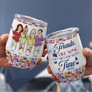 Friends, Like Wine, Get Better With Time, Personalized Wine Tumbler, Funny Gift For Friends - Wine Tumbler - GoDuckee