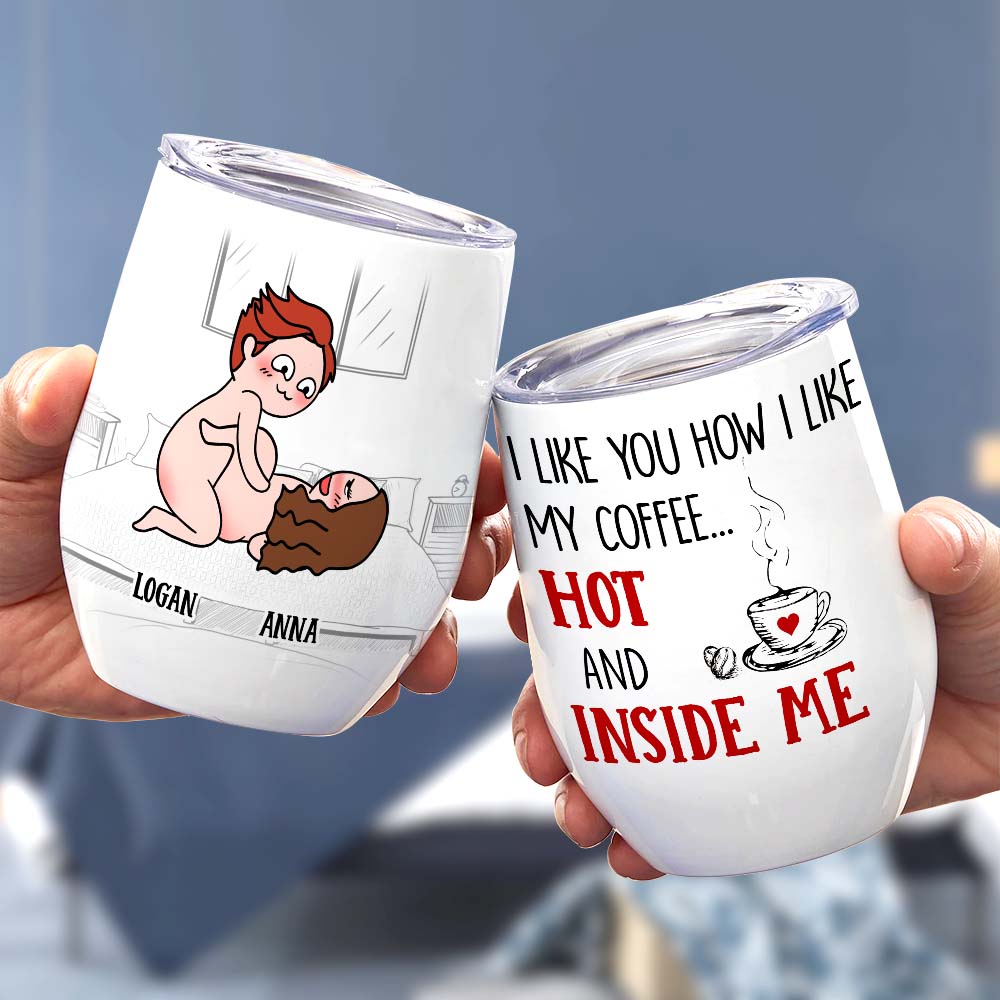 I Like You How I Like My Coffee Hot And Inside Me, Personalized Couple Mug - Gift For Couple - Coffee Mug - GoDuckee