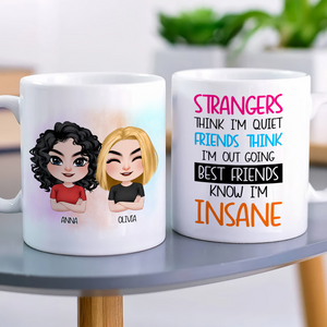 Strangers Think I'm Quiet, Personalized Mug, Gift For Friends - Coffee Mug - GoDuckee