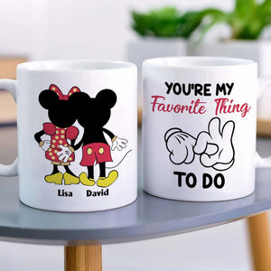 Couple You're My Favorite Thing To Do, Personalized Funny Mug - Coffee Mug - GoDuckee