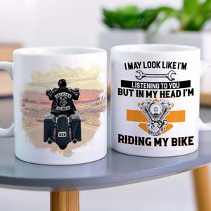 I May Look Like I'm Listening To You But In My Head I'm Riding My Bike, Biker White Mug - Coffee Mug - GoDuckee