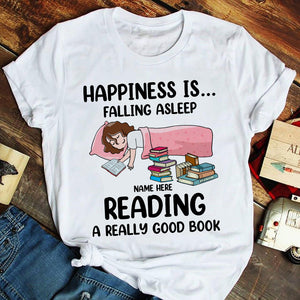 Book Happiness Is Falling Asleep Reading A Really Good Book Personalized Shirts BOOK2104 - Shirts - GoDuckee