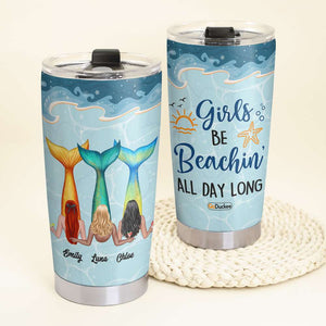 Personalized Mermaid Sisters Tumbler - Girls Be Beachin' All Day Long - Tumbler Cup - GoDuckee