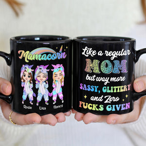 Like A Regular Mom But Way More Sassy, Personalized Mug, Gift For Mom, Mother's Day Gift, Unicorn Mom And Daughters - Coffee Mug - GoDuckee