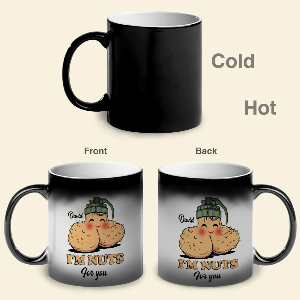 I'm Nuts For You Personalized Couple Magic Mug Gift For Couple - Magic Mug - GoDuckee