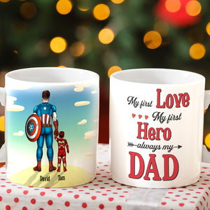 My First Love My First Hero Always My Dad Personalized Family Mug, Gift For Dad/Mom - Coffee Mug - GoDuckee